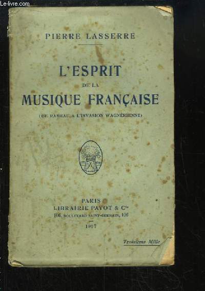L'esprit de la musique franaise (De Rameau  l'Invasion Wagnrienne).