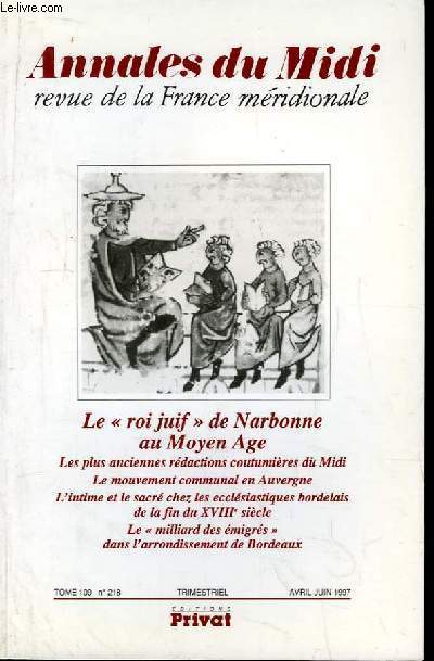 Annales du Midi, revue de la France mridionale. TOME 109, n218 : Le 