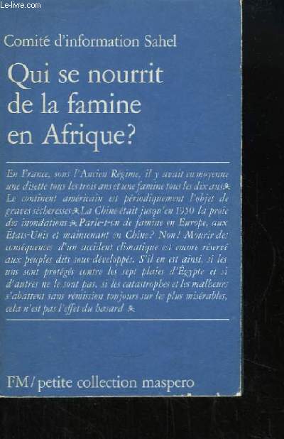 Qui se nourrit de la famine en Afrique ? Le dossier politique de la faim au Sahel.