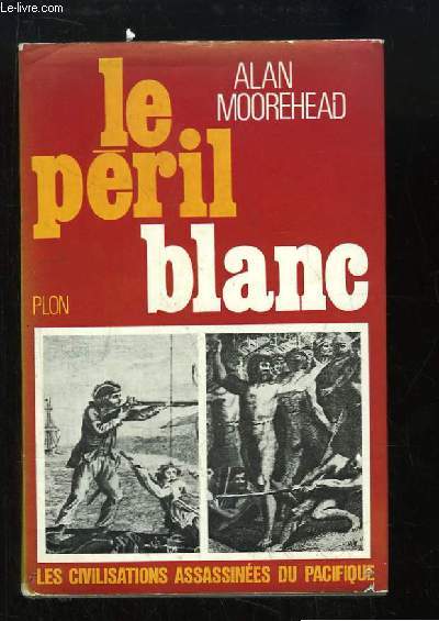 Le Pril Blanc. L'invasion du Pacifique Sud 1767 - 1840