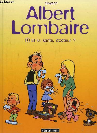 Albert Lombaire, TOME 2 : Et la sant, docteur ?