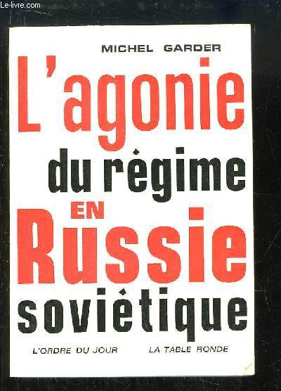 L'agonie du rgime en Russie sovitique.