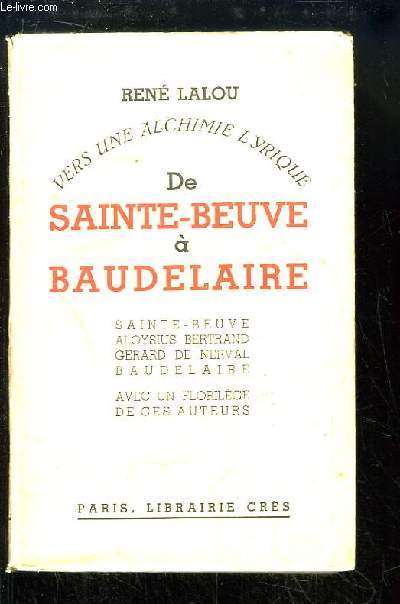 De Sainte-Beuve  Baudelaire. Vers une Alchimie Lyrique.