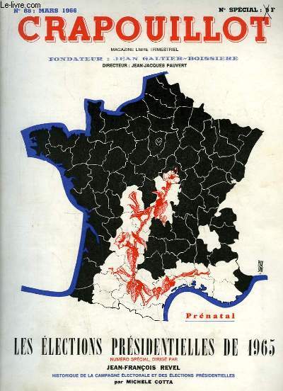 Le Crapouillot, N68 : Les Elections Prsidentielles de 1965, par Jean-Franois REVEL - Historique de la Campagne lectorale et des lections prsidentielles, par Michle COTTA