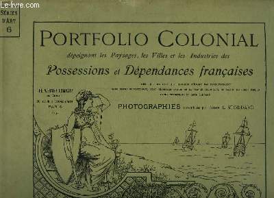 Portfolio Colonial dpeignant les Paysages, les Villes et les Industries des Possessions et Dpendances franaises. Srie d'Art N6 : Le groupe de Bourjanes, L'Htel Banff, Les villages Lacustres, Chapultepec, Le Lac George, Lucknow ...