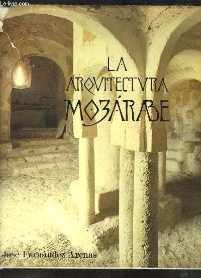 La Arquitectura Mozarabe.