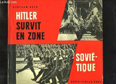 Hitler survit en zone sovitique.