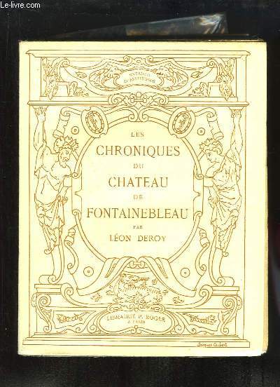 Les Chroniques du Chteau de Fontainebleau.