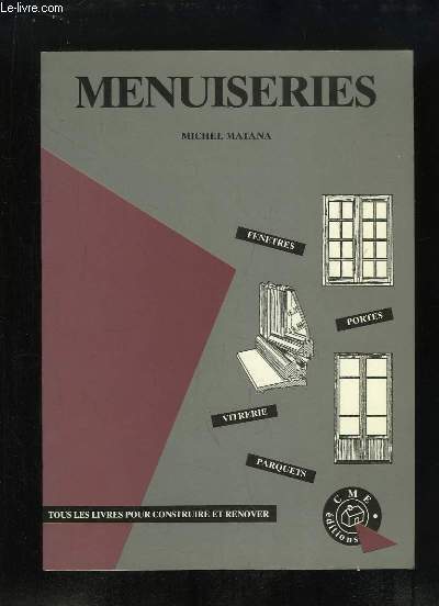 Menuiseries. Fentres, Portes, Vitrerie, Parquets.