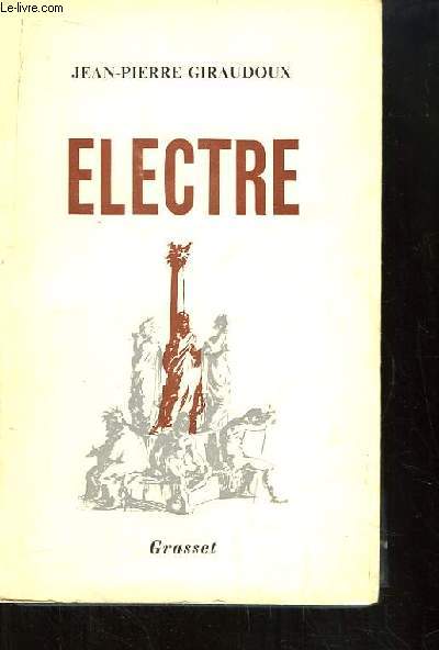 Electre. Pice en 3 actes.