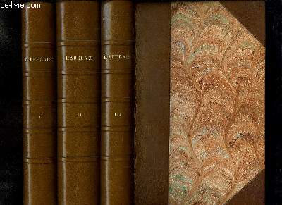 Les Quatre Livres de Maistre Franois Rabelais, suivis du Manuscrit du cinquime Livre. Complet en 3 VOLUMES