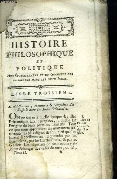 Histoire Philosophique et Politique des Etablissements et du Commerce des Europens dans les deux Indes. TOME 2