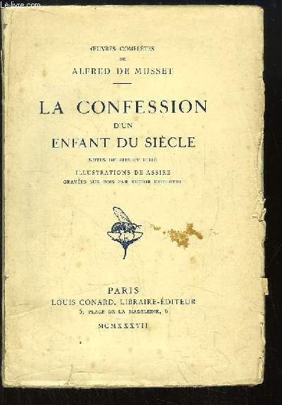Oeuvres Compltes de Alfred de Musset. La Confession d'un Enfant du Sicle.