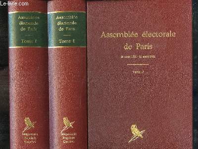 Assemble Electorale de Paris. TOMES 1 et 2 (manque le 3me Tome).