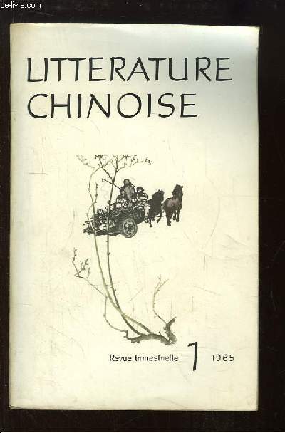 Littrature Chinoise, N1 : Sur la route, par Assar - Fleurs de mai, par Siu Houai-tchong - L'tincelle dans les roseaux - L'Orient rouge, de Tsong Chou - Le dtachement fminin rouge, par Y Lin ...