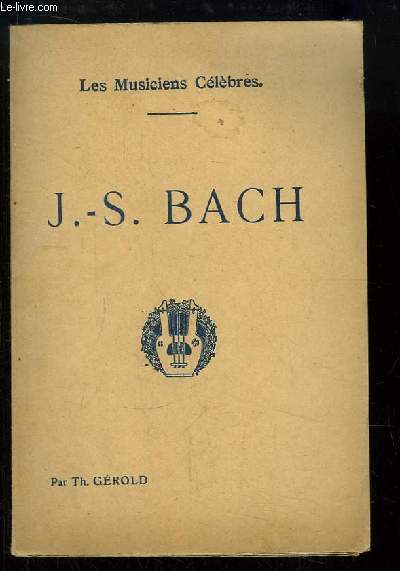 J.-S. Bach. Les Musiciens Clbres.