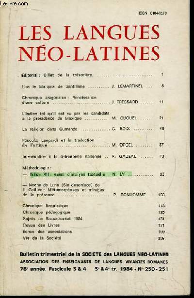 Les Langues No-Latines, N250 - 251, 78me anne, Fascicule 3 et 4 : Lire le Marquis de Santillane, par LEMARTINEL - L'indien tel qu'il est vu par les candidats  la prsidence du Mexique, par CUCUEL - La religion dans Cumanda, par BOIX ...