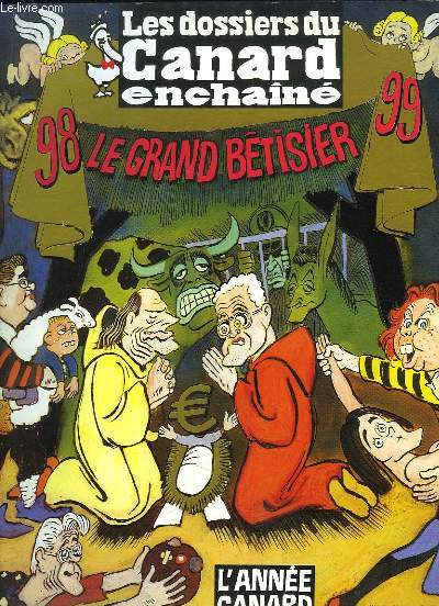 Les Dossiers du Canard Enchain N70 : Le Grand Btisier 98 - 99, L'Anne Canard.
