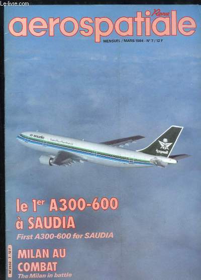 Revue Arospatiale, N7 : Le 1er A300-600  Saudia - Milan au combat