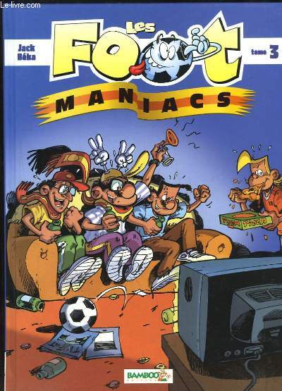 Les Foot Maniacs, Tome 3