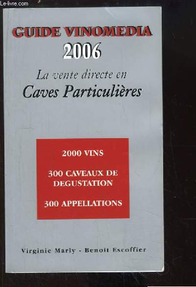 Guide Vinomedia 2006. La vente directe en Caves Particulires.