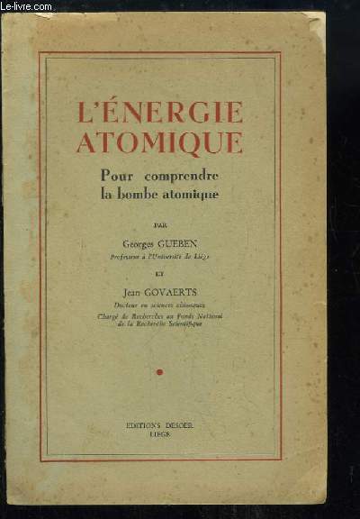 L'nergie atomique. Pour comprendre la bombe atomique.