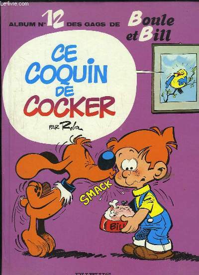 Album N12 des gags de Boule et Bill. Ce coquin de cocker.