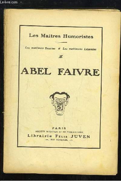 Abel Faivre. Les Maitres Humoristes.