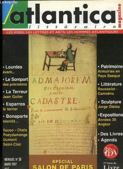 Atlantica Littraire, N38 : Spcial Salon de Paris - Lourdes avant ... - Le Somport des prcisions - Esparros le terrier - Armoiries en Pays Basque - Rousselot-Camons - Jorge Oteiza ...