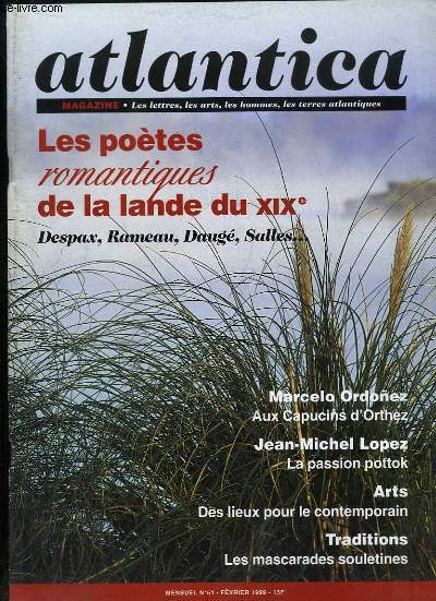 Atlantica Magazine, N61 : Les potes romantiques de la lande du XIXe, Despax, Rameau, Daug, Salles - Aux Capucins d'Orthez, Marcelo Ordoez - La passion pottok - Les mascarades souletines ...