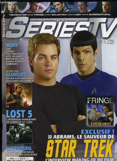 Series TV, N43 : JJ. Abrams, le sauveur de Star Trek, l'interview making-of du film - Scoop sur Kaamelott, Astier explique les coulisses du Livre IV - Lost 5 - Fringe, l'vnement ...
