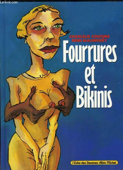 Fourrures et Bikinis.