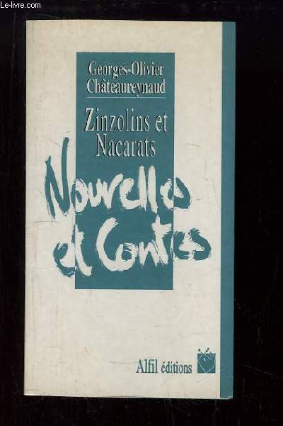 Zinzolins et Nacarats. Nouvelles et Contes.