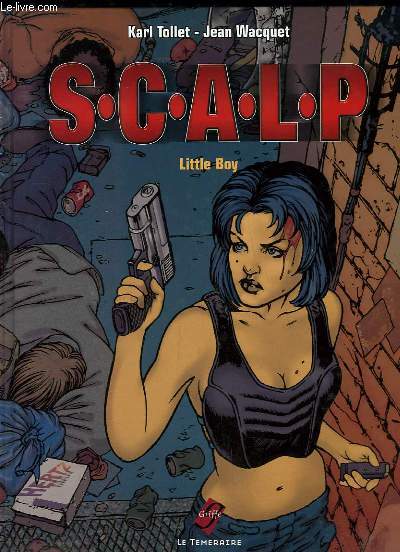 S.C.A.L.P., Tome 1 : Little Boy.