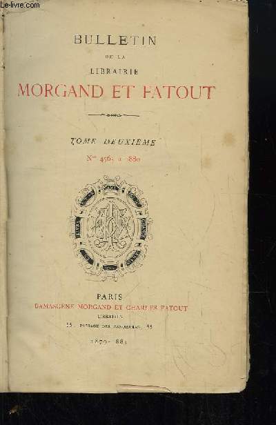 Bulletin de la Librairie Morgand et Fatout. TOME 2 : N4563  7880
