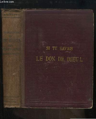 Le Saint Evangile de Notre-Seigneur Jsus-Christ ou Les Quatre Evangiles en un seul. Suivis des Apotres