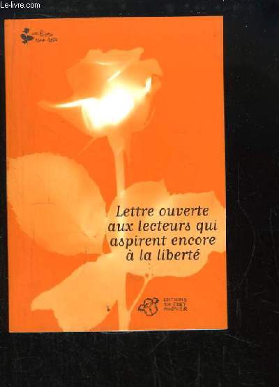 Lettre ouverte aux lecteurs qui aspirent encore  la libert.