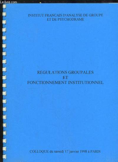Rgulations Groupales et Fonctionnement Institutionnel.