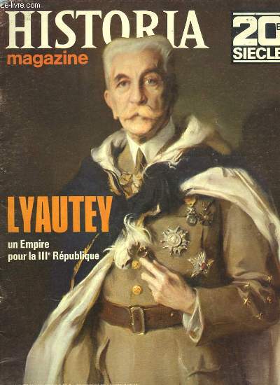 Historia Magazine 20e sicle, N109 : Lyautey, un empire pour la IIIe Rpublique.