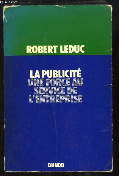 La Publicit. Une force au service de l'entreprise.