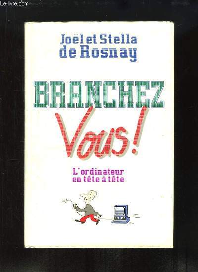 Branchez-vous ! L'ordinateur en tte  tte.