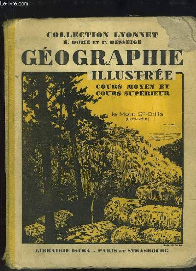 Gographie Illustre. La France et ses Colonies, Notions sommaires sur l'Europe et dans les grands Pays du Monde. Cours moyen et cours suprieur, Classes de 7e et 8e des Lyces et Collges.
