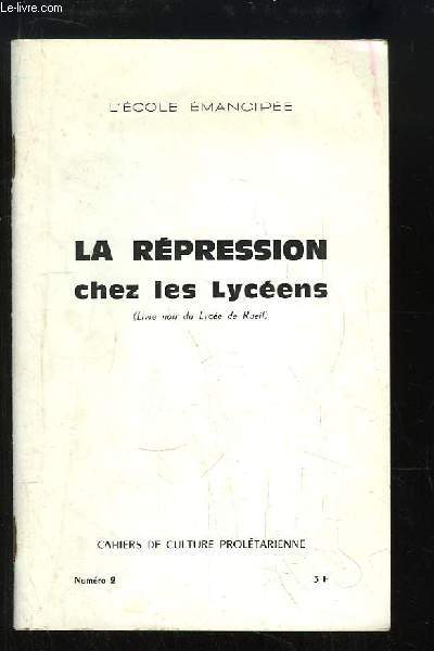 La Rpression chez les Lycens (Livre noir du Lyce de Rueil)