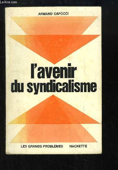 L'avenir du syndicalisme.