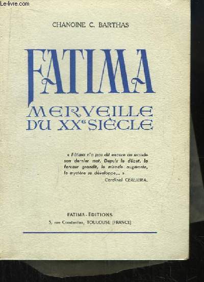 Fatima, merveille du XXe sicle. D'aprs les tmoins et les documents.
