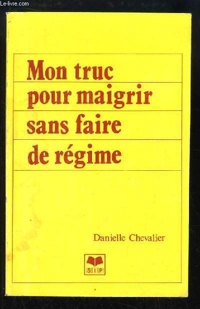 Mon truc pour maigrir sans faire de rgime.