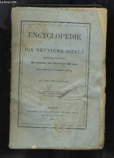 Encyclopdie du dix-neuvime sicle. Rpertoire Universel des Sciences, des Lettres, et des Arts. VOLUME 34