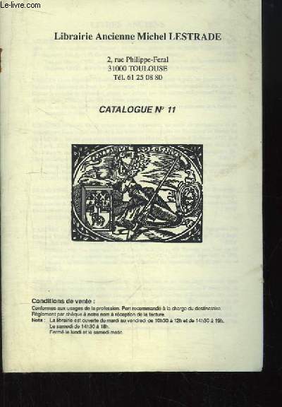 Catalogue de livres anciens, N11, de la Librairie Ancienne Michel Lestrade.