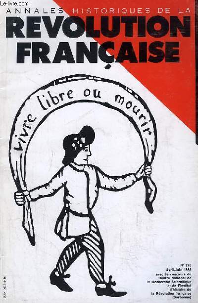 Annales Historiques de la Rvolution Franaise N276 : La mmoire d'Ernest Labrousse, par VOVELLE - Ernest Labrousse et le savoir historique, par VILAR - Georges Lefbvre et E. Labrousse, par SURATTEAU ...