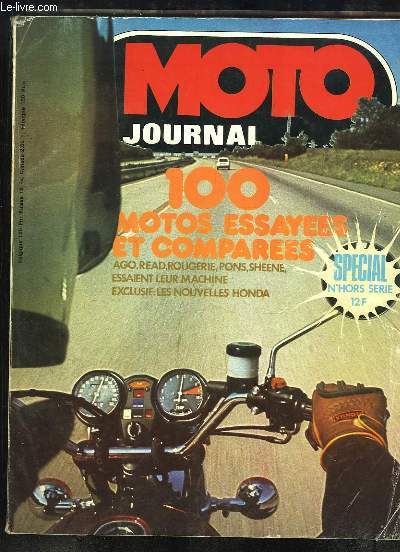 Moto Journal, Hors-Série : 100 motos essayées et comparées Ago, Read, Rougerie, Pons, Sheene essaient leurs machines - Les Nouvelles Honda